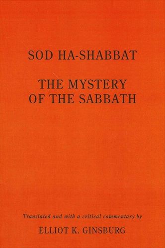 Sod ha-Shabbat: The Mystery of the Sabbath