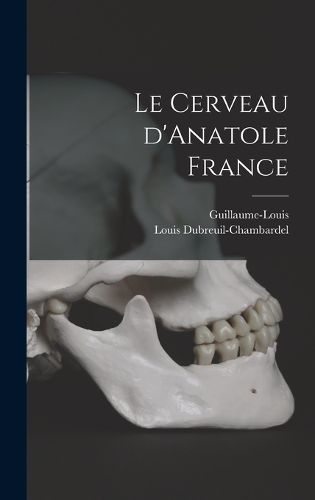 Cover image for Le cerveau d'Anatole France