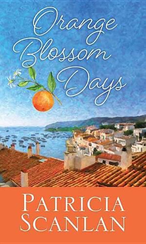 Orange Blossom Days: A Novel