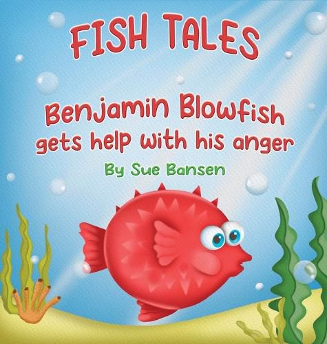 Cover image for Benjamin Blowfish gets help with his anger