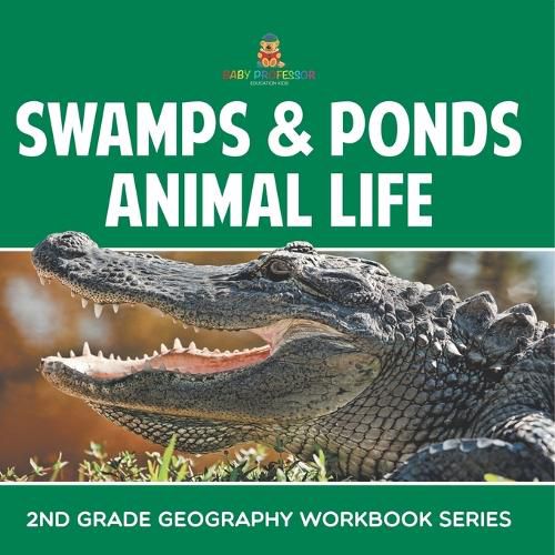 Cover image for Swamps & Ponds Animal Life