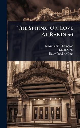 Cover image for The Sphinx, Or, Love At Random