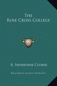 Cover image for The Rose Cross College