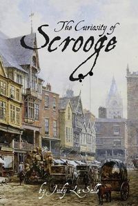 Cover image for The Curiosity of Scrooge: Scrooge's determination to solve a mystery brings about a serious crisis.