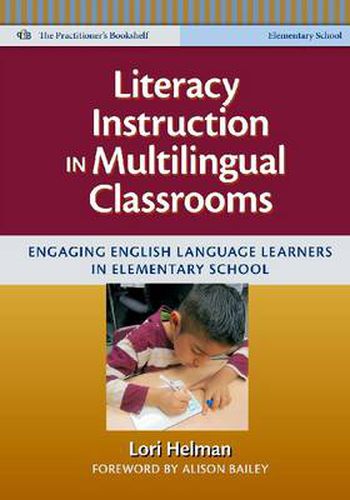 Cover image for Literacy Instruction in Multilingual Classrooms: Engaging English Langauge Learners in Elementary School