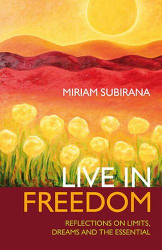 Cover image for Live in Freedom - Reflections on limits, dreams and the essential