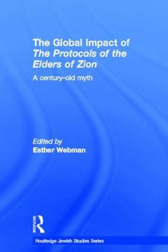 Cover image for The Global Impact of the Protocols of the Elders of Zion: A Century-Old Myth