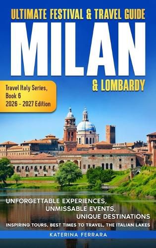 Cover image for Ultimate Festival & Travel Guide Milan & Lombardy