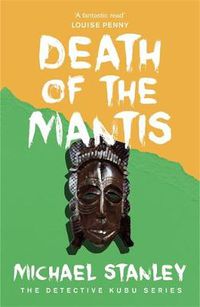 Cover image for Death of the Mantis (Detective Kubu Book 3)