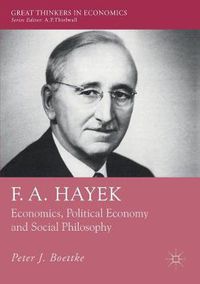 Cover image for F. A. Hayek: Economics, Political Economy and Social Philosophy