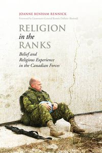 Cover image for Religion in the Ranks: Belief and Religious Experience in the Canadian Forces