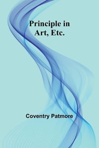 Cover image for Principle in Art, Etc.