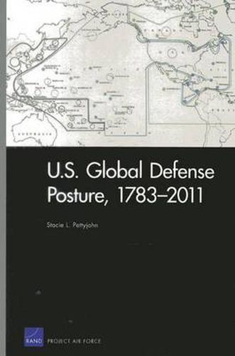 Cover image for U.S. Global Defense Posture, 1783-2011