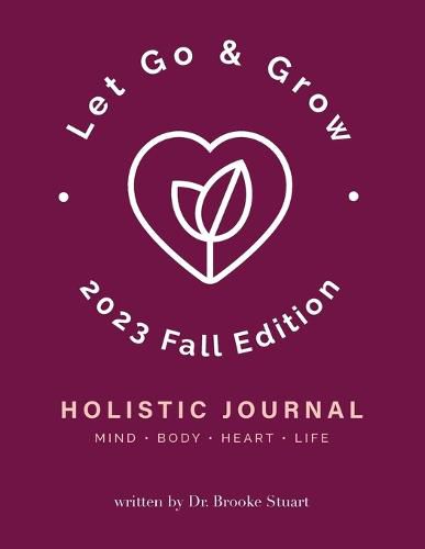 Cover image for Let Go & Grow Holistic Journal [2022 Fall Edition]