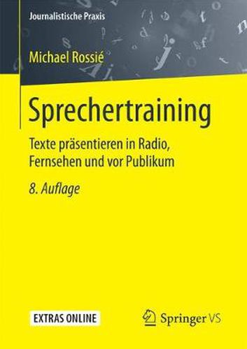 Sprechertraining: Texte Prasentieren in Radio, Fernsehen Und VOR Publikum