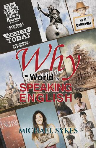 Cover image for Why the World is Speaking English -: A Sideways Look