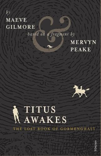Cover image for Titus Awakes: The Lost Book of Gormenghast