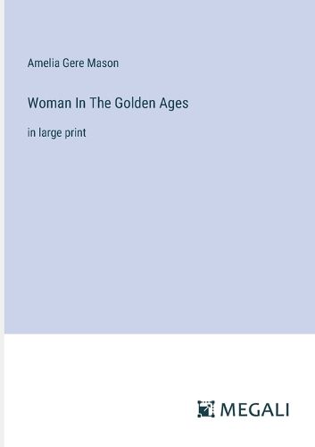 Cover image for Woman In The Golden Ages