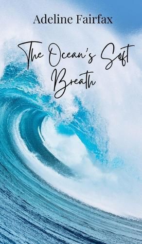 The Ocean's Soft Breath