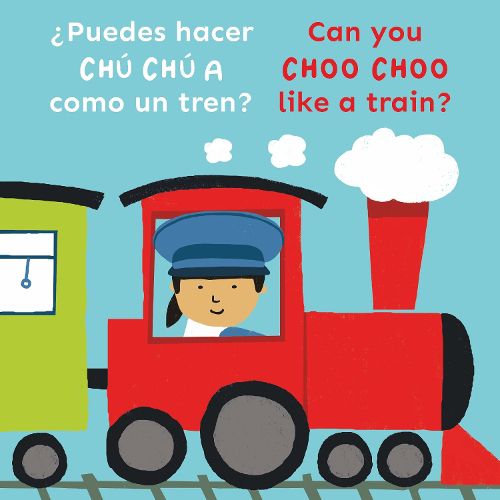 ?Puedes hacer CHU CHU A como un tren?/Can you CHOO CHOO like a train?