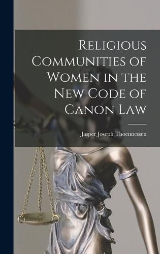 Cover image for Religious Communities of Women in the New Code of Canon Law