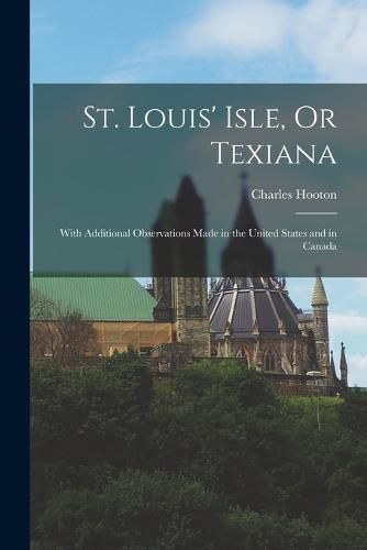 St. Louis' Isle, Or Texiana