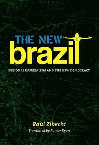 Cover image for The New Brazil: Regional Imperialism and the New Democracy