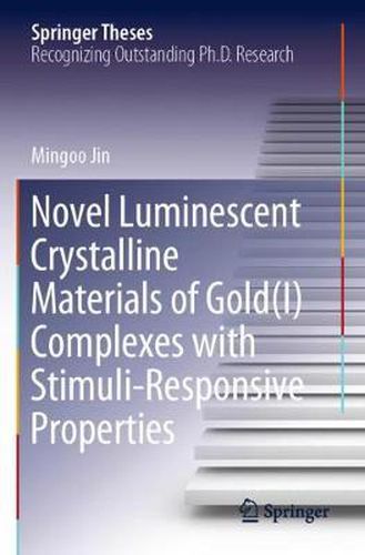 Cover image for Novel Luminescent Crystalline Materials of Gold(I) Complexes with Stimuli-Responsive Properties