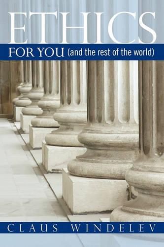 Cover image for Ethics: For You (and the rest of the world)