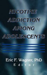 Cover image for Nicotine Addiction Among Adolescents