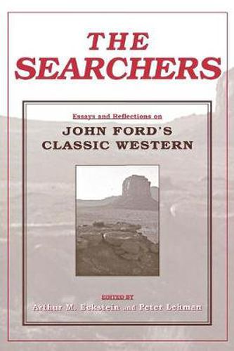 The Searchers: Essays and Reflections on John Ford's Classic Western