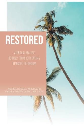 Cover image for Restored: A Biblical Healing Journey from Your Eating Disorder to Freedom