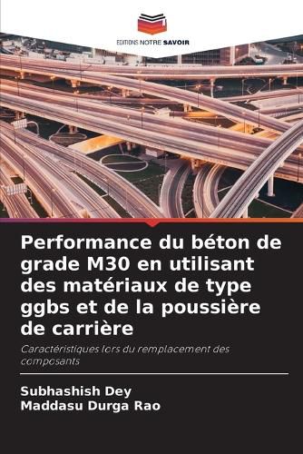 Cover image for Performance du beton de grade M30 en utilisant des materiaux de type ggbs et de la poussiere de carriere