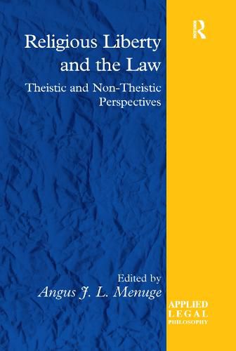 Cover image for Religious Liberty and the Law: Theistic and Non-Theistic Perspectives