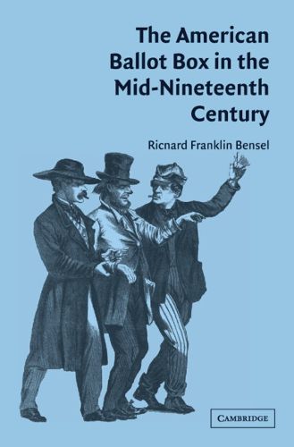 The American Ballot Box in the Mid-Nineteenth Century