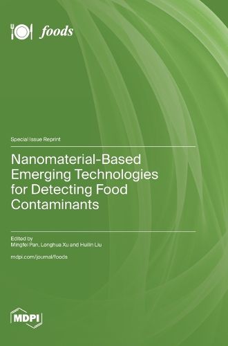 Cover image for Nanomaterial-Based Emerging Technologies for Detecting Food Contaminants