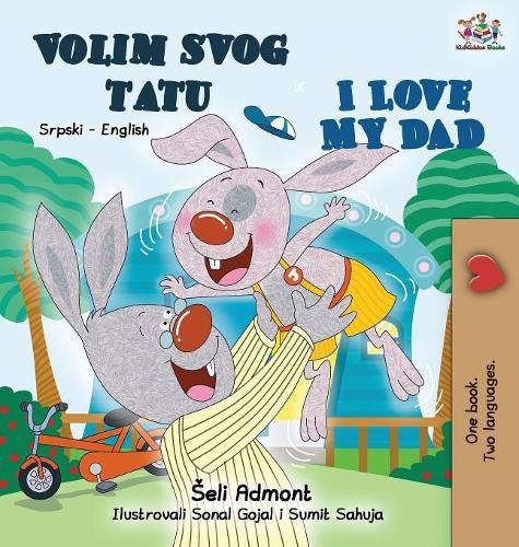 Cover image for I Love My Dad (Serbian English Bilingual - Latin alphabet): Serbian English Bilingual Book