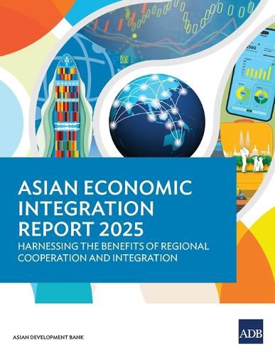 Cover image for Asian Economic Integration Report 2025