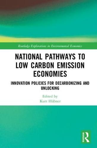 Cover image for National Pathways to Low Carbon Emission Economies: Innovation Policies for Decarbonizing and Unlocking