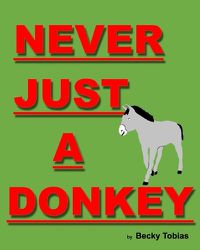 Cover image for Never Just A Donkey