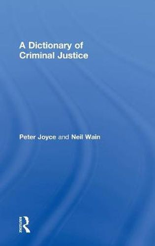 A Dictionary of Criminal Justice