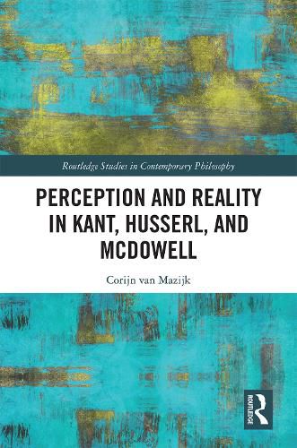 Cover image for Perception and Reality in Kant, Husserl, and McDowell
