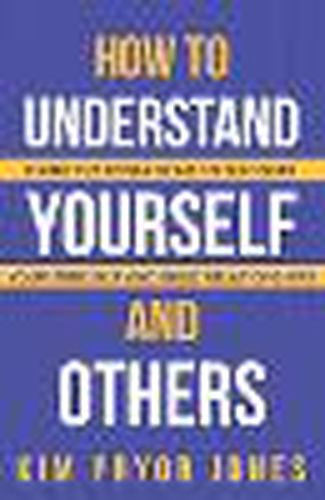 How to Understand Yourself and Others