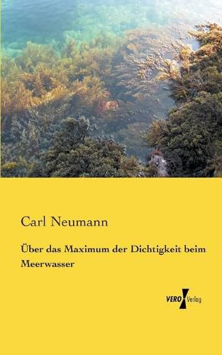 Cover image for UEber das Maximum der Dichtigkeit beim Meerwasser