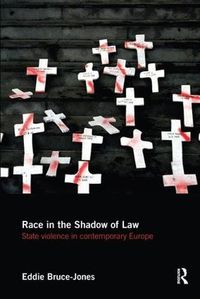 Cover image for Race in the Shadow of Law: State Violence in Contemporary Europe