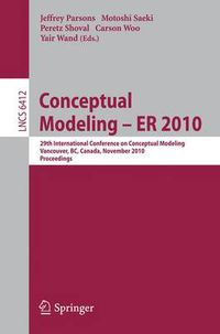 Cover image for Conceptual Modeling - ER 2010: 29th International Conference on Conceptual Modeling, Vancouver, BC, Canada, November 1-4, 2010, Proceedings