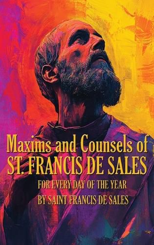 Cover image for Maxims and Counsels of Saint Francis de Sales