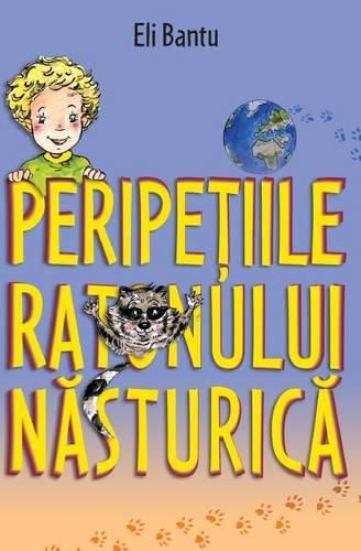 Cover image for Peripetiile Ratonului Nasturica: -