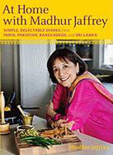 Cover image for At Home with Madhur Jaffrey: Simple, Delectable Dishes from India, Pakistan, Bangladesh, and Sri Lanka: A Cookbook