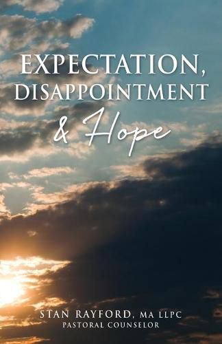 Cover image for Expectation, Disappointment & Hope